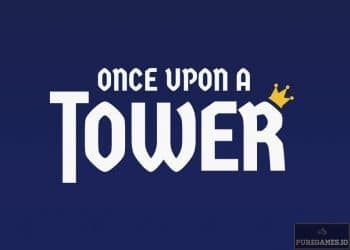 Download Once Upon A Tower MOD APK – For Android/iOS