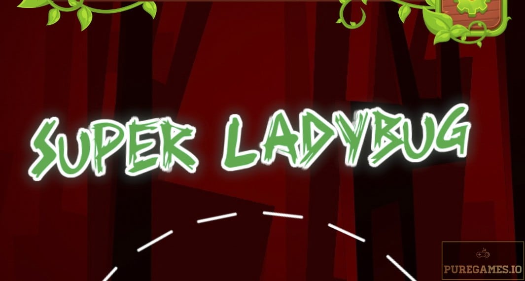 Download Super Ladybug APK – For Android/iOS