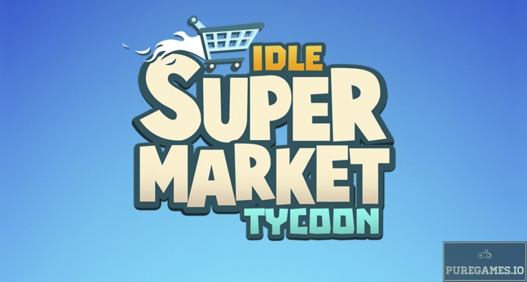 Download Idle Supermarket Tycoon APK – For Android/iOS