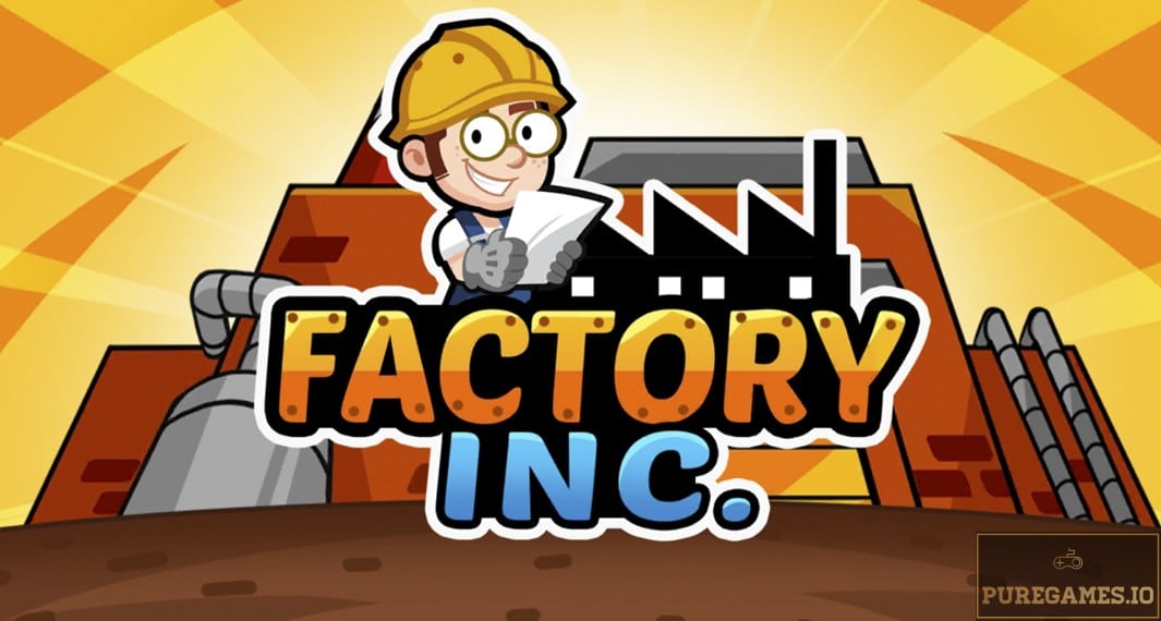 Download Factory Inc – For Android/iOS