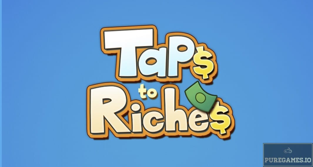 Download Taps To Riches – For Android/iOS