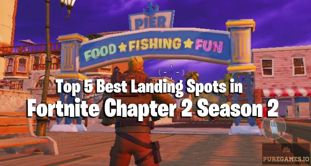 Top 5 Best Landing Spots in Fortnite Chapter 2 Season 2