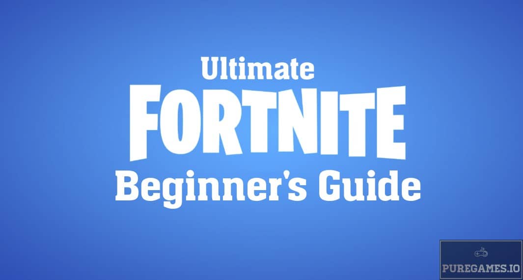 Fortnite Beginner's Guide