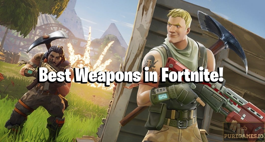 The Best Fortnite Weapons You Must Have to Win Matches