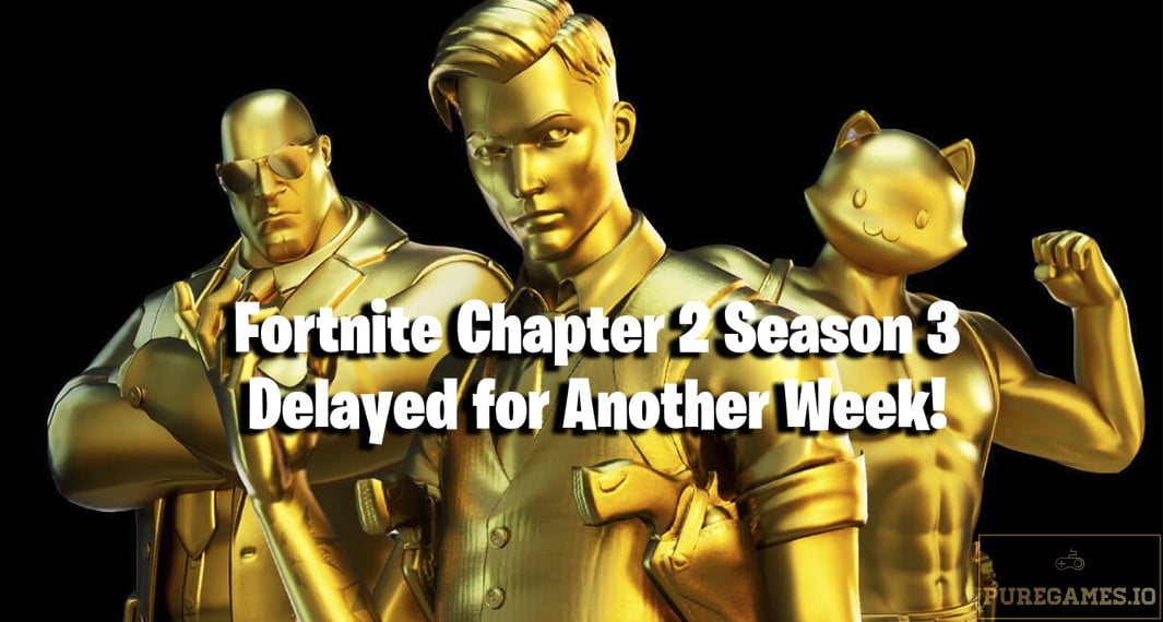 Fortnite Update: Fortnite Chapter 2 Season 3 Delayed for Another Week!