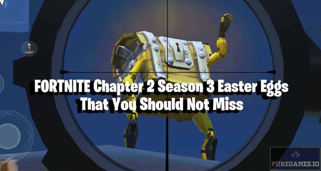 Fortnite Easter Eggs For Chapter 2 Season 3 That You Should Not Miss