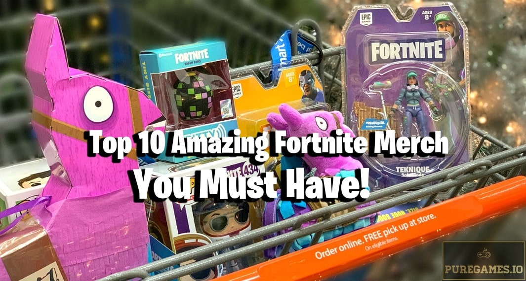 Top 10 Amazing Fortnite Merchandise Items You Must Have
